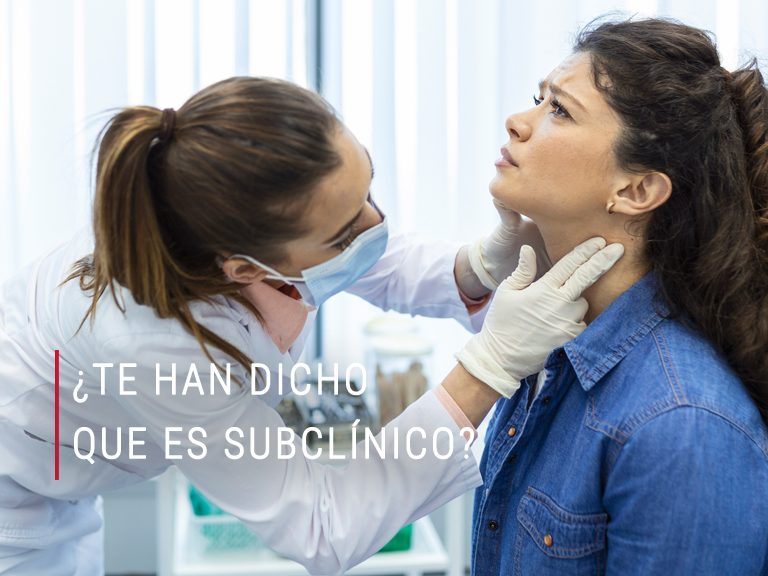 ¿Te han dicho que es subclínico?